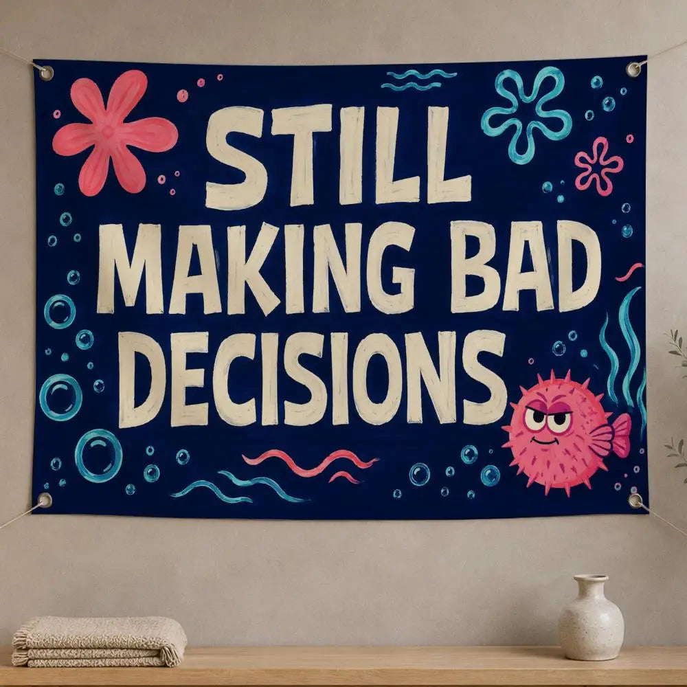 Several Bad Decisions Later Funny Wall Flag Banner | Dorm Decor Novelty Wall Flag Axl White10 150x230cm
