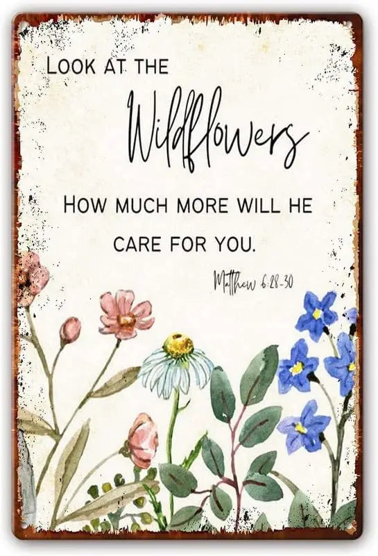 Matthew 6:28 Wildflowers Metal Tin Sign | Scripture Wall Decor Metal Wall Sign Axl aluminum sign aluminum 40x30cm