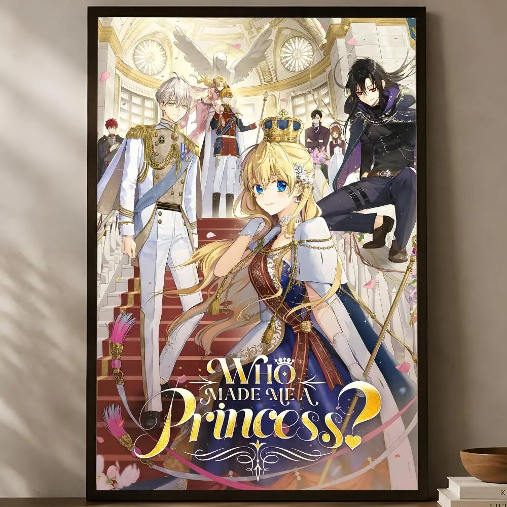Who Made Me A Princess HD PVC Self-Stick Wall Poster Wall Art Poster Axl