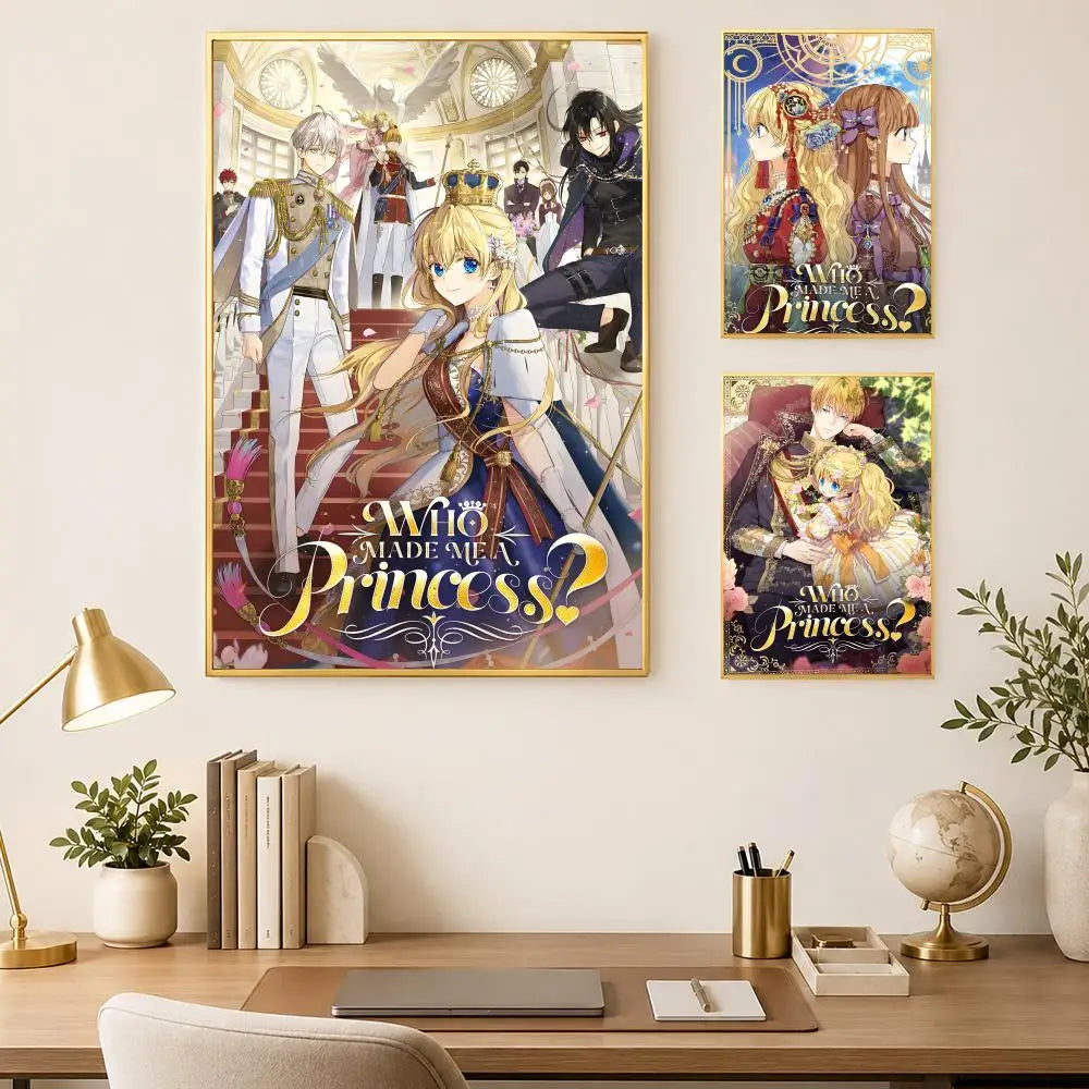 Who Made Me A Princess HD PVC Self-Stick Wall Poster Wall Art Poster Axl