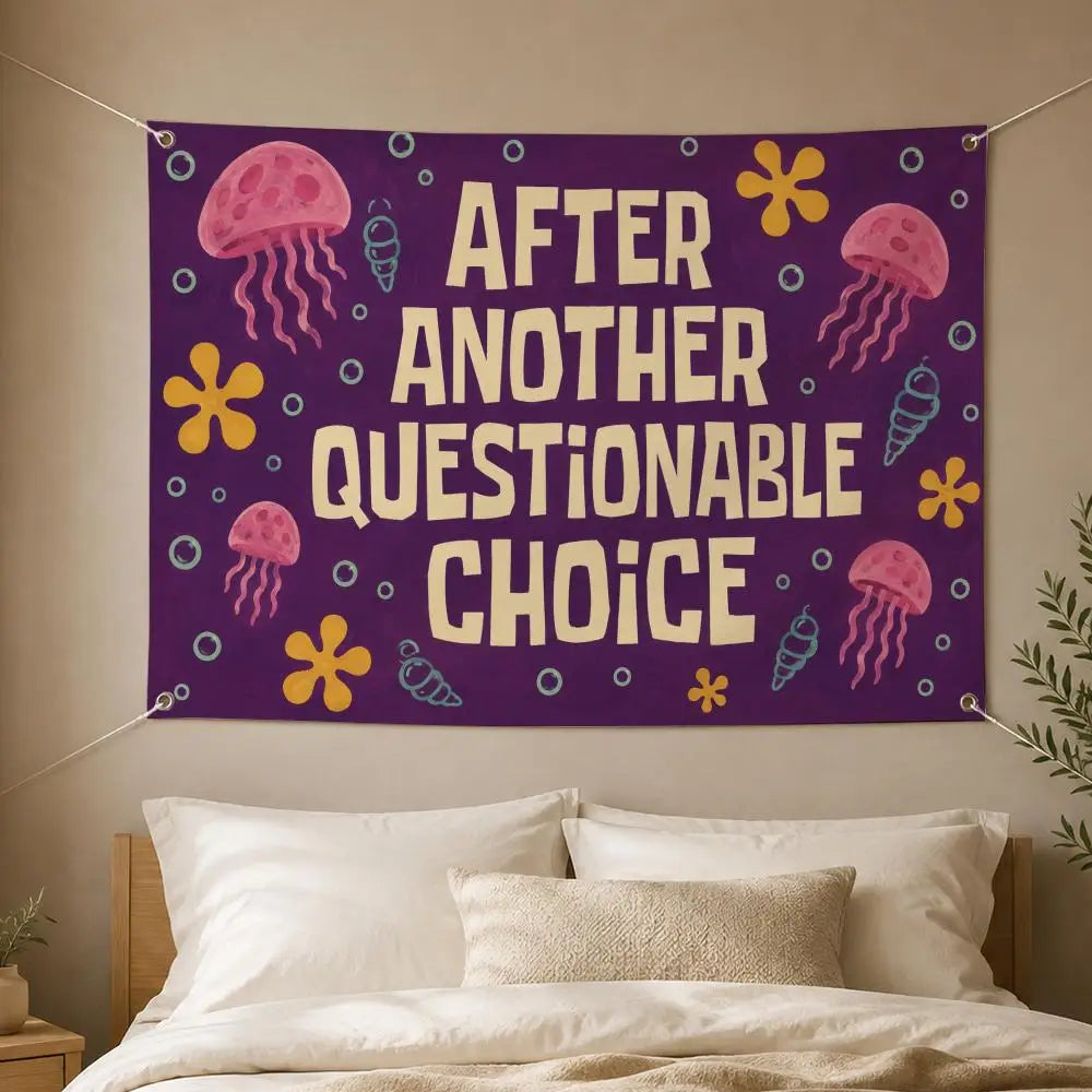 Several Bad Decisions Later Funny Wall Flag Banner | Dorm Decor Novelty Wall Flag Axl