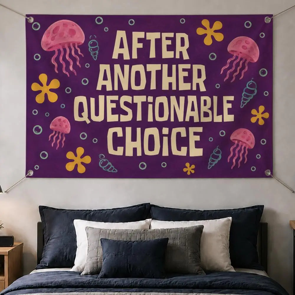 Several Bad Decisions Later Funny Wall Flag Banner | Dorm Decor Novelty Wall Flag Axl
