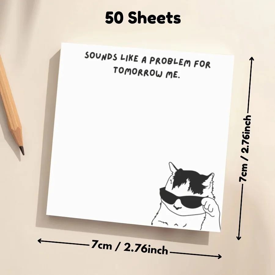 Funny Cat Memo Pad "Problem for Tomorrow Me" – 50 Sticky Notes Sticky Memo Pad Axl