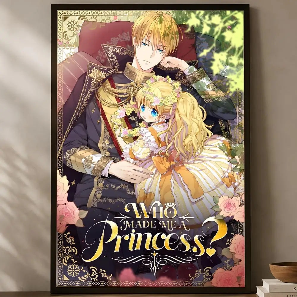 Who Made Me A Princess HD PVC Self-Stick Wall Poster Wall Art Poster Axl