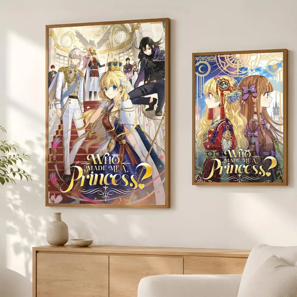 Who Made Me A Princess HD PVC Self-Stick Wall Poster Wall Art Poster Axl
