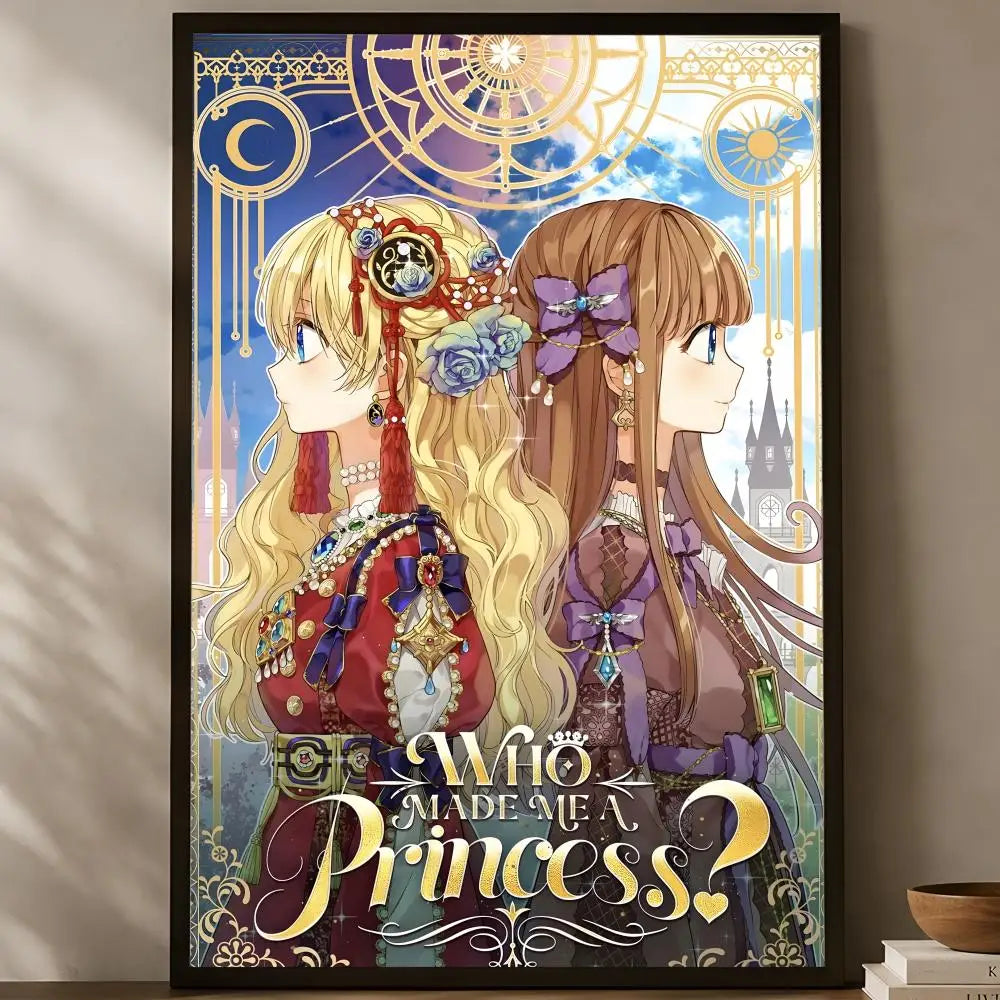 Who Made Me A Princess HD PVC Self-Stick Wall Poster Wall Art Poster Axl
