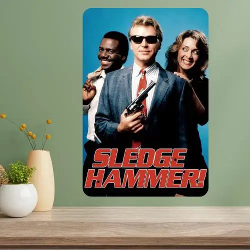 Sledge Hammer! TV Show Aluminum Metal Wall Sign | Retro Decor Metal Wall Sign Axl aluminum sign aluminum 14x20cm