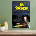 Dr. Shrinker Classic TV Show Metal Poster Sign | Retro Décor Metal Wall Sign Axl aluminum sign aluminum 20x30cm