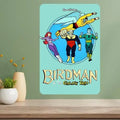 Birdman & the Trio Classic TV Show Aluminum Metal Sign Metal Wall Sign Axl aluminum sign aluminum 14x20cm