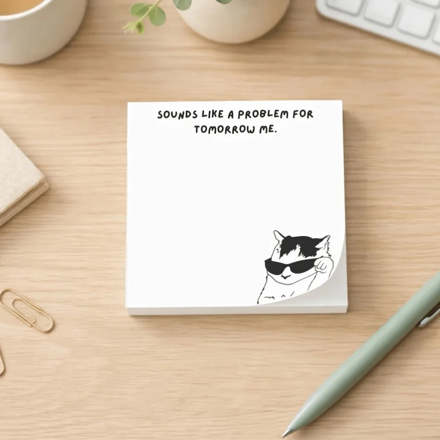 Funny Cat Memo Pad "Problem for Tomorrow Me" – 50 Sticky Notes Sticky Memo Pad Axl