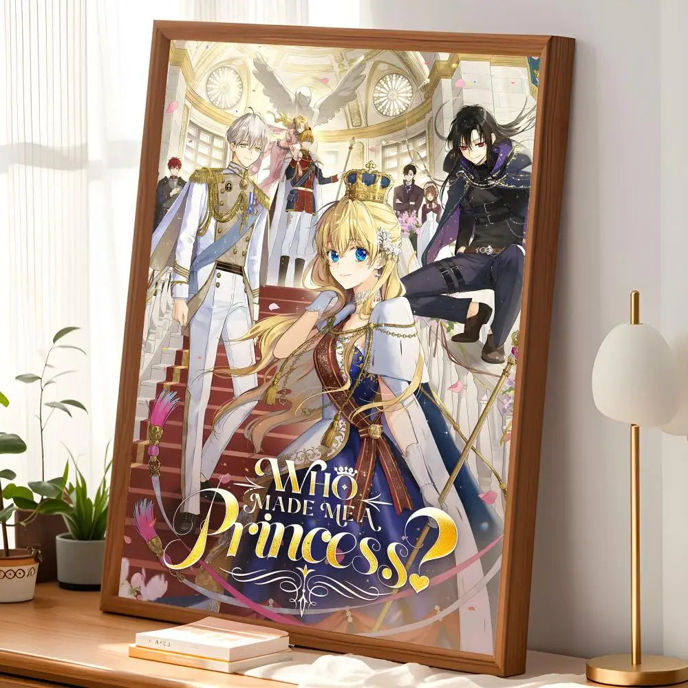 Who Made Me A Princess HD PVC Self-Stick Wall Poster Wall Art Poster Axl